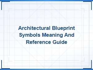 Architectural Blueprint Symbols Meaning and Reference Guide